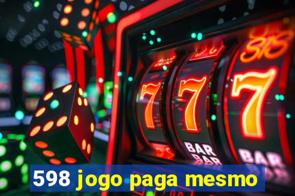 598 jogo paga mesmo